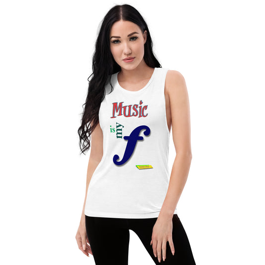 MUSIC IS MY F (FORTE)  |  Women's Muscle Tank Top