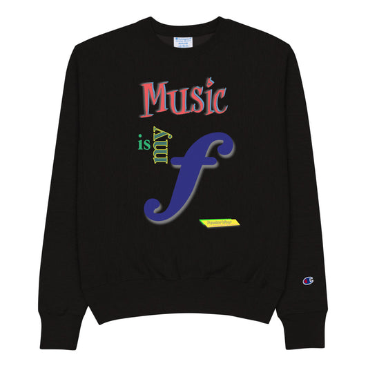 MUSIC IS MY F (FORTE)    |  Men's Champion Crew Neck Sweatshirt