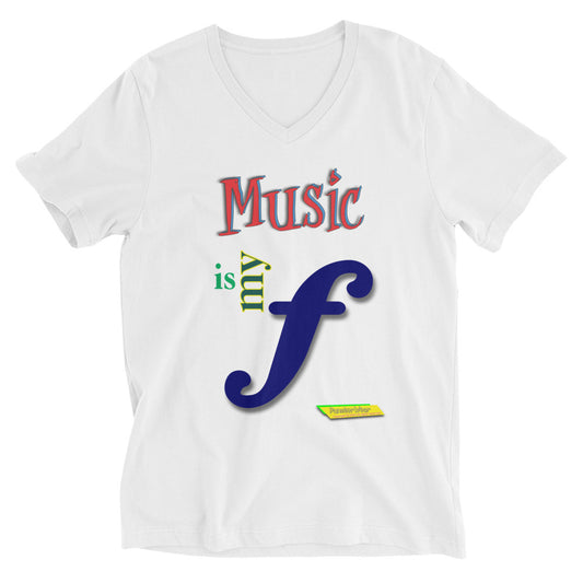 MUSIC IS MY F (FORTE)    |  Unisex Short Sleeve V-Neck T-Shirt