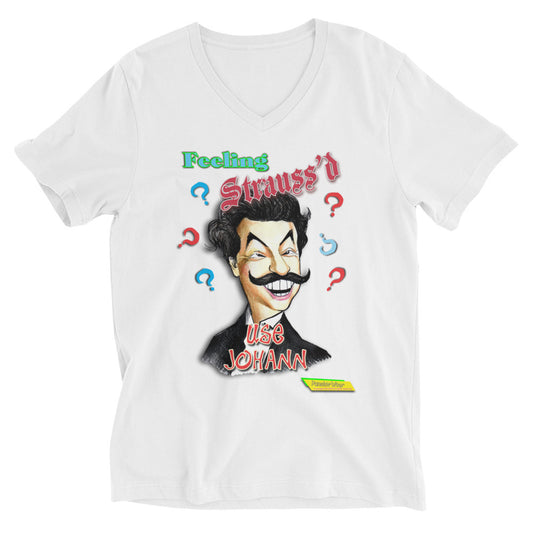 FEELING STRAUSS'D  |  Unisex Short Sleeve V-Neck T-Shirt